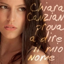Chiara Canzian :: Prova a dire il mio nome