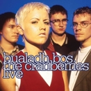 Cranberries :: Bualadh Bos. The Cranberries Live