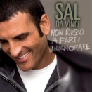 Sal Da Vinci :: Non riesco a farti innamorare