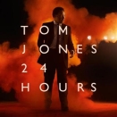Tom Jones :: 24 hours