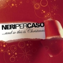 Neri per caso :: And so this is Christmas