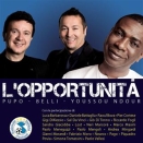 Pupo - Paolo Belli - Youssou N'Dour :: L'opportunit&agrave;