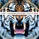 Thirty seconds to Mars :: This is war