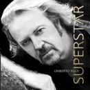 Umberto Tozzi :: Superstar