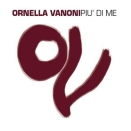 Ornella Vanoni :: Pi&ugrave; di me
