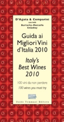 Ian Domenico D'Agata e Massimo Claudio Comparini :: Guida ai migliori vini d'Italia 2010