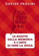 Davide Paolini :: Le ricette della memoria e l'arte di fare la spesa