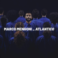 Marco Mengoni :: Atlantico