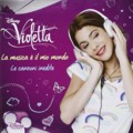Compilation :: Violetta. La musica &egrave; il mio mondo. Le canzoni inedite (CD + DVD)