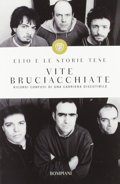 Elio e Le Storie Tese :: Vite bruciacchiate. Ricordi confusi di una carriera discutibile