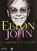 Elton John :: L'amore &egrave; la cura | ISBN: 9788845270963