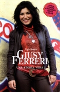 Ugo Soave :: Giusy Ferreri. Una storia vera