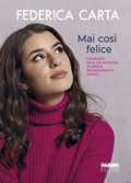 Federica Carta :: Mai cos&igrave; felice. Dizionario delle mie emozioni in ordine rigorosamente sparso
