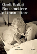 Claudio Baglioni :: Non smettere di trasmettere