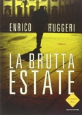 Enrico Ruggeri :: La brutta estate