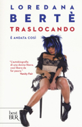 Loredana Bert&egrave; :: Traslocando. &Egrave; andata cos&igrave;