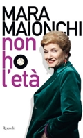 Mara Maionchi :: Non ho l'et&agrave;