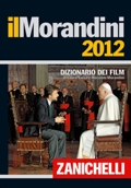 Il Morandini 2012 :: Dizionario dei Film