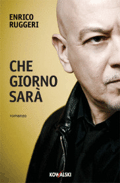 Enrico Ruggeri :: Che giorno sar&agrave