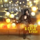 Cristina Don&agrave; :: Torno a casa a piedi