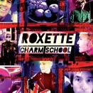 Roxette :: Charm School