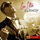 R. Kelly :: Love letter