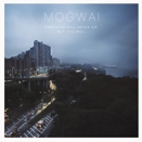 Mogwai :: Hardcore will never die, but you will