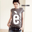 Erica Mou :: &Egrave;