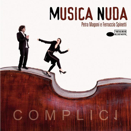 Musica Nuda (Petra Magoni e Ferruccio Spinetti) :: Complici