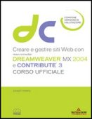 Creare e gestire siti web con Macromedia MX 2004 e Contribute 3