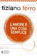 Tiziano Ferro :: L'amore &egrave; una cosa semplice