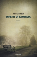 Jole Zanetti :: Difetti di famiglia