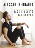 Alessio Bernabei :: Jack &egrave; uscito dal gruppo