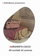 Margherita Cucco :: Gli occhiali di Lorenzo