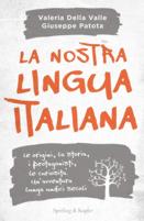 Valeria Della Valle e Giuseppe Patota :: La nostra lingua italiana