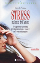 Manuela Pompas :: Stress, malattia dell'anima