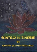Giuseppe Giuliano Maria Isaja :: Scintilla in tenebris